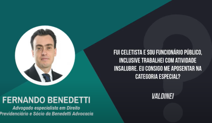 Fui celetista e sou funcionário público. Eu consigo me aposentar na categoria especial?