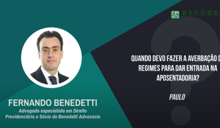 Quando devo fazer a averbação de regimes para dar entrada na aposentadoria?